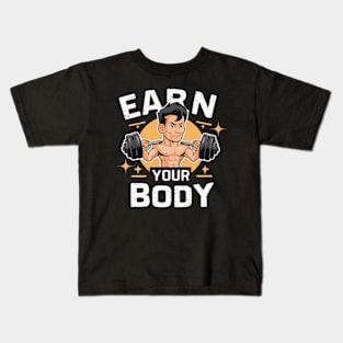 Earn Your Body Kids T-Shirt